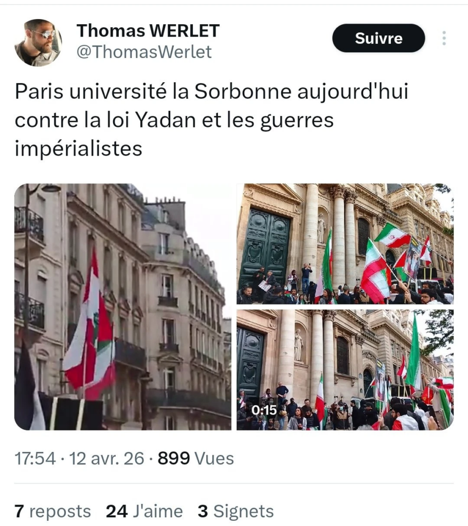 Post de Thomas Werlet 12.4.26, "Paris Université la sorbonne aujourd'hui contre la loi Yadan et les guerres impérialistes" avec vidéos & photos du cortège pro régime iranien